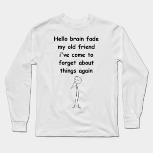 Brain Fade Long Sleeve T-Shirt